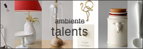 2014年2月7日（金）〜11日（火）までドイツフランクフルトにて行なわれる展示会アンビエンテのtalentsに参加いたします。